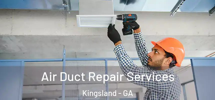 Air Duct Repair Services Kingsland - GA