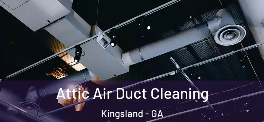 Attic Air Duct Cleaning Kingsland - GA
