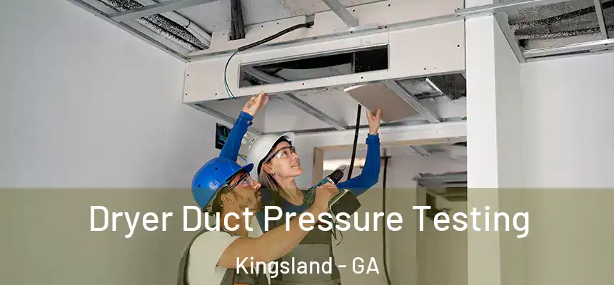  Dryer Duct Pressure Testing Kingsland - GA