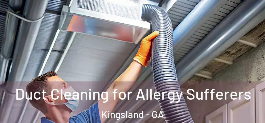  Duct Cleaning for Allergy Sufferers Kingsland - GA