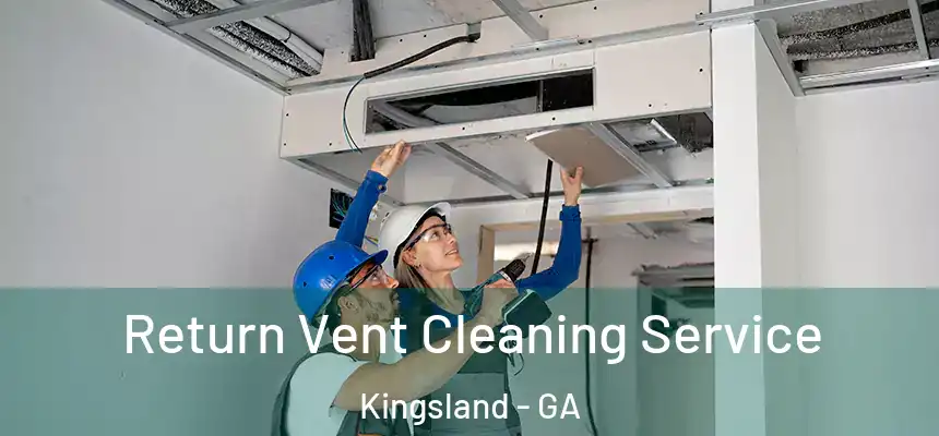  Return Vent Cleaning Service Kingsland - GA