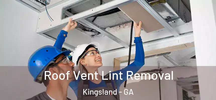 Roof Vent Lint Removal Kingsland - GA