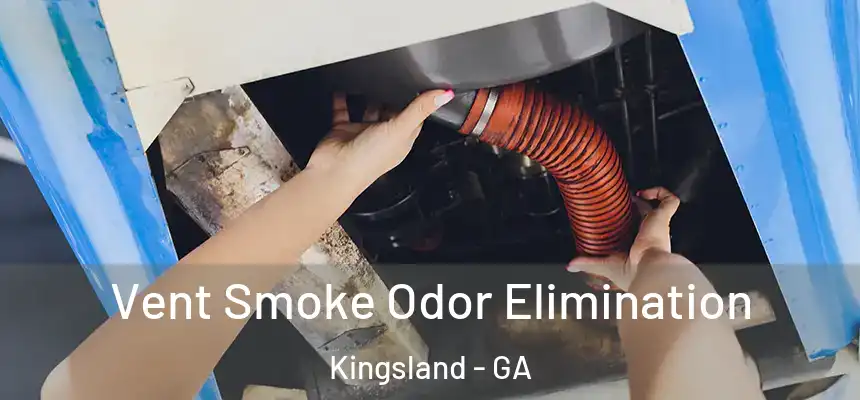 Vent Smoke Odor Elimination Kingsland - GA